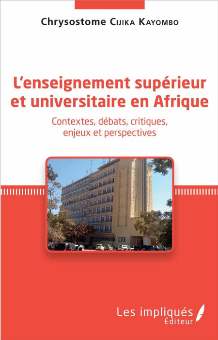 Emprunter L'enseignement supérieur et universitaire en Afrique. Contextes, débats, critiques, enjeux et perspe livre