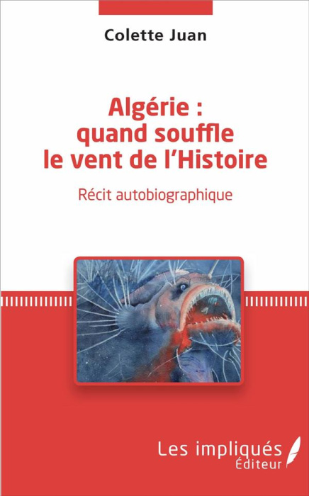 Emprunter Algérie : quand souffle le vent de l'Histoire. Récit autobiographique livre