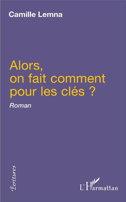 Emprunter Alors, on fait comment pour les clés ?. Roman livre