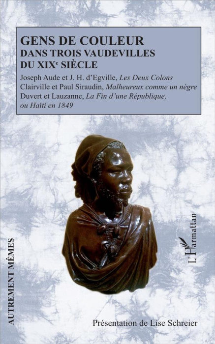 Emprunter Gens de couleur dans trois vaudevilles du XIXe siècle. Joseph Aude et J-H d'Egville, Les Deux Colons livre