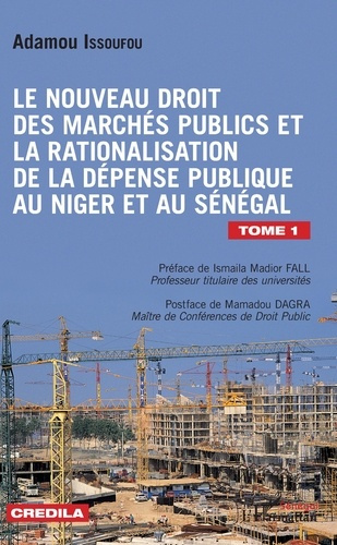 Emprunter Le nouveau droit des marchés publics et la rationalisation de la dépense publique au Niger et au Sén livre