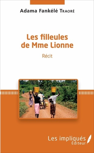Emprunter Les filleules de Mme Lionne. Récit livre