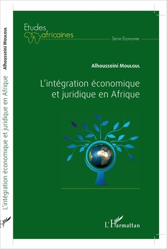 Emprunter L'intégration économique et juridique en Afrique livre