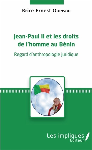 Emprunter Jean-Paul II et les droits de l'homme au Bénin. Regard d'anthropologie juridique livre