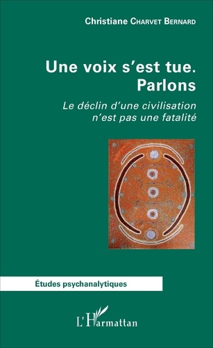 Emprunter Une voix s'est tue - Parlons. Le déclin d'une civilisation n'est pas une fatalité livre