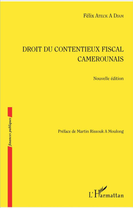 Emprunter Droit du contentieux fiscal camerounais livre
