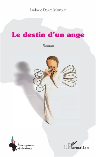 Emprunter Le destin d'un ange. Roman livre