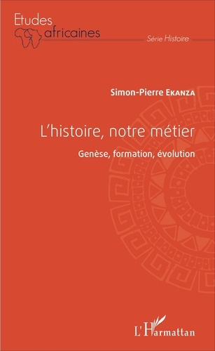 Emprunter L'histoire, notre métier. Genèse, formation, évolution livre