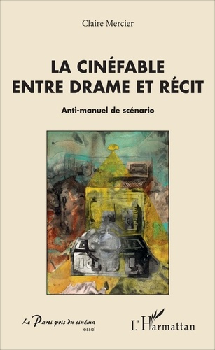 Emprunter Le cinéfable entre drame et récit livre