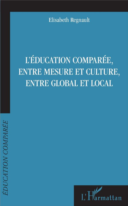 Emprunter L'éducation comparée, entre mesure et culture, entre global et local livre