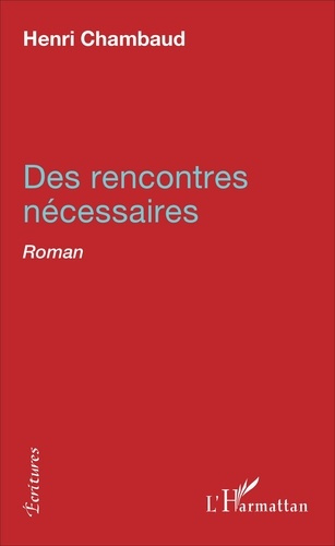 Emprunter Des rencontres nécessaires. Roman livre