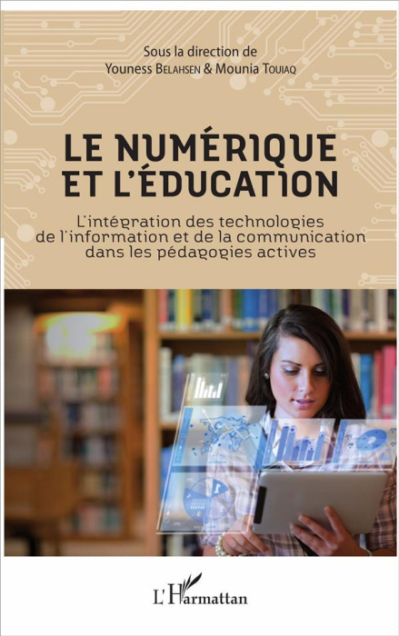 Emprunter Le numérique et l'éducation. L'intégration des technologies de l'information et de la communication livre