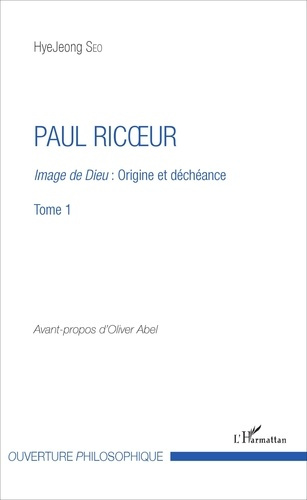 Emprunter Paul Ricoeur. Image de Dieu : origine et déchéance Tome 1 livre