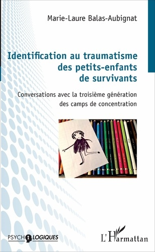 Emprunter Identification au traumatisme des petits-enfants de survivants. Conversations avec la troisième géné livre