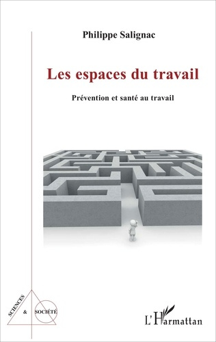 Emprunter Les espaces du travail. Prévention et santé au travail livre
