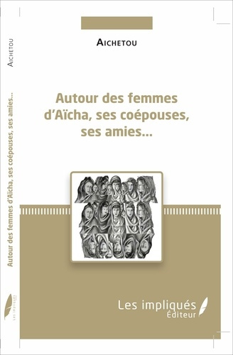 Emprunter Autour des femmes d'Aïcha, ses coépouses, ses amies livre