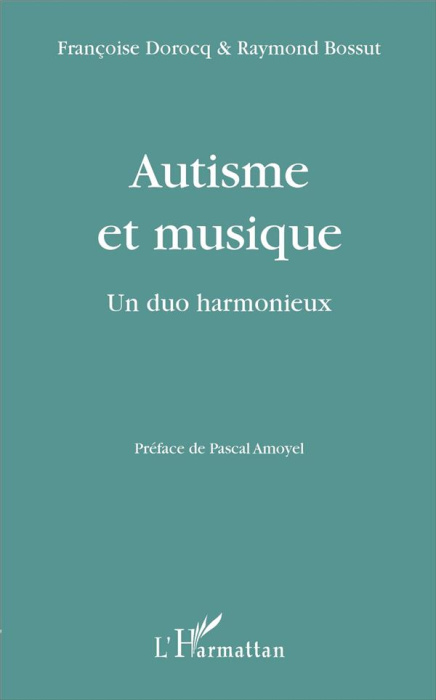 Emprunter Autisme et musique. Un duo harmonieux livre