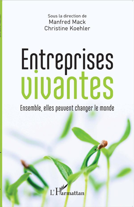Emprunter Entreprises vivantes. Ensemble, elles peuvent changer le monde livre