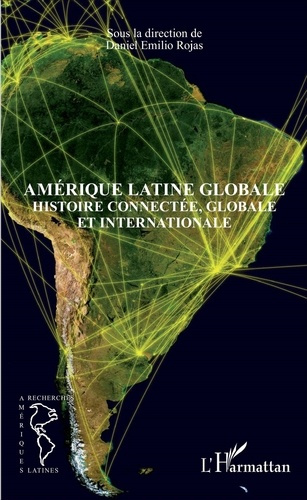 Emprunter Amérique latine globale. Histoire connectée, globale et internationale livre