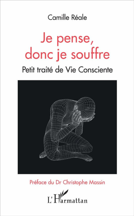 Emprunter Je pense, donc je souffre. Petit traité de vie consciente livre