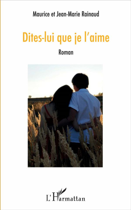 Emprunter DITES-LUI QUE JE L'AIME - ROMAN livre