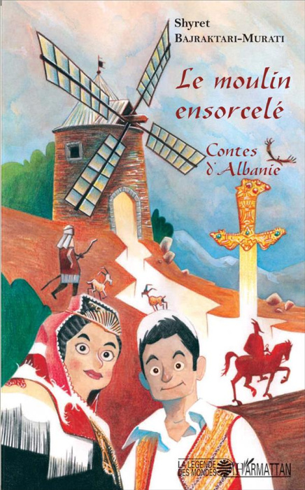 Emprunter Le moulin ensorcelé. Contes d'Albanie livre