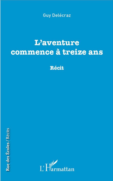 Emprunter L'aventure commence à treize ans livre
