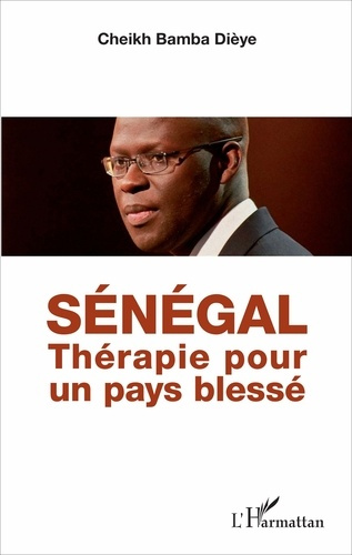 Emprunter Sénégal. Thérapie pour un pays blessé livre