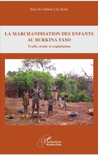 Emprunter La marchandisation des enfants au Burkina Faso. Trafic, traite et exploitation livre