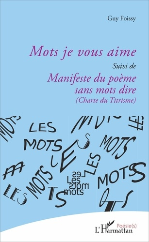 Emprunter Mots je vous aime. suivi de Manifeste du poème sans mots dire (Charte du Titrisme) livre