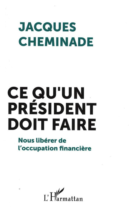 Emprunter Ce qu'un président doit faire. Nous libérer de l'occupation financière livre