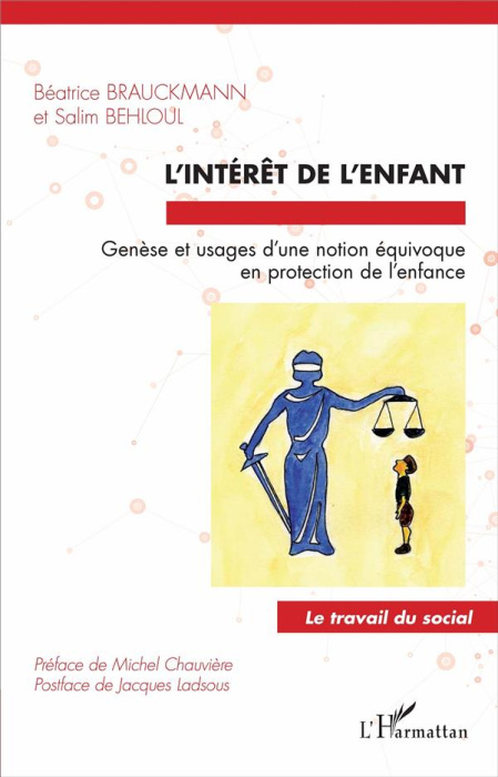 Emprunter L'intérêt de l'enfant. Genèse et usages d'une notion équivoque en protection de l'enfance livre