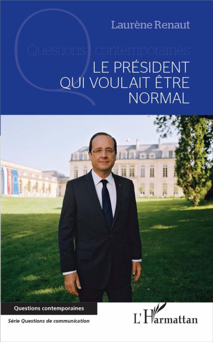 Emprunter Le président qui voulait être normal livre