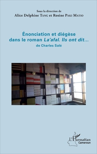 Emprunter Enonciation et diégèse dans le roman La'afal. Ils ont dit... de Charles Salé livre