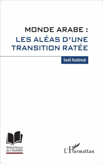 Emprunter Monde arabe : les aléas d'une transition ratée livre