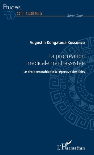 Emprunter La procréation médicalement assistée. Le droit centrafricain à l'épreuve des faits livre