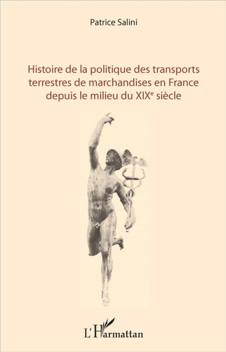 Emprunter Histoire de la politique des transports terrestres de marchandises en France depuis le milieu du XIX livre