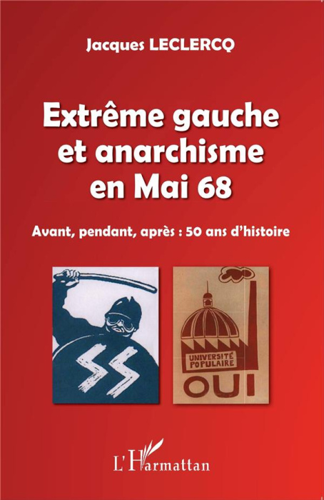Emprunter Extrême gauche et anarchisme en Mai 68. Avant, pendant, après : 50 ans d'histoire livre