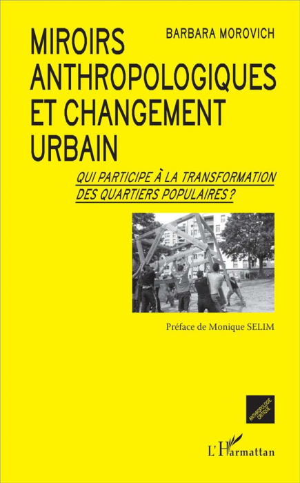 Emprunter Miroirs anthropologiques et changement urbain. Qui participe à la transformation des quartiers popul livre