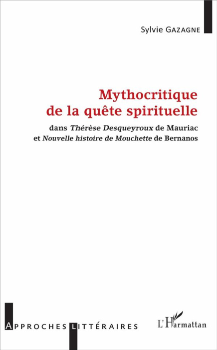 Emprunter Mythocritique de la quête spirituelle. Dans Thérèse Desqueyroux de Mauriac et Nouvelle histoire de M livre