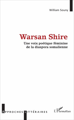 Emprunter Warsan Shire. Une voix poétique féminine de la diaspora somalienne livre