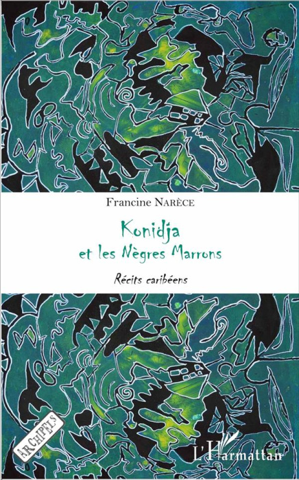 Emprunter Konidja et les Nègres Marrons. Récits caribéens livre
