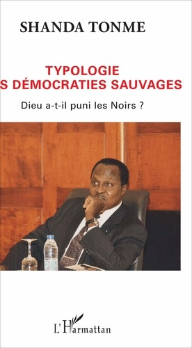 Emprunter Typologie des démocraties sauvages. Dieu a-t-il puni les Noirs ? livre
