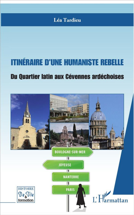 Emprunter Itinéraire d'une humaniste rebelle. Du Quartier latin aux Cévennes ardéchoises livre