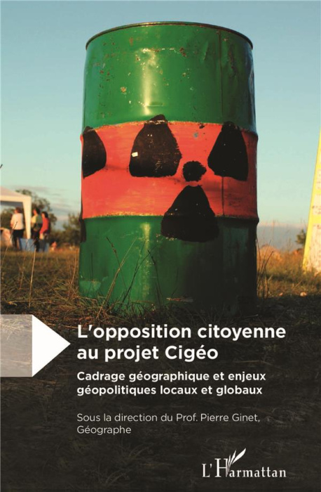 Emprunter L'opposition citoyenne au projet Cigéo. Cadrage géographique et enjeux géopolitiques locaux et globa livre