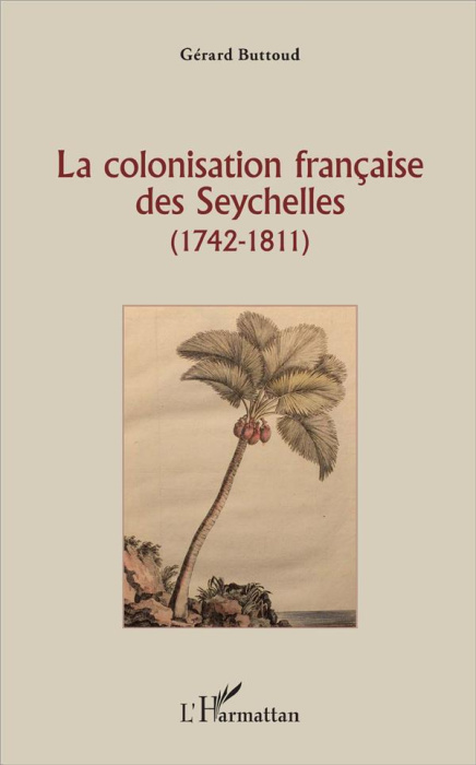 Emprunter La colonisation française des Seychelles (1742-1811) livre