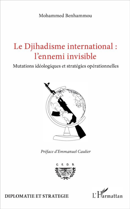 Emprunter Le Djihadisme international : l'ennemi invisible. Mutations idéologiques et stratégies opérationnell livre