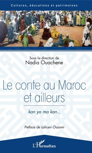 Emprunter Le conte au Maroc et ailleurs. Kan ya ma kan livre
