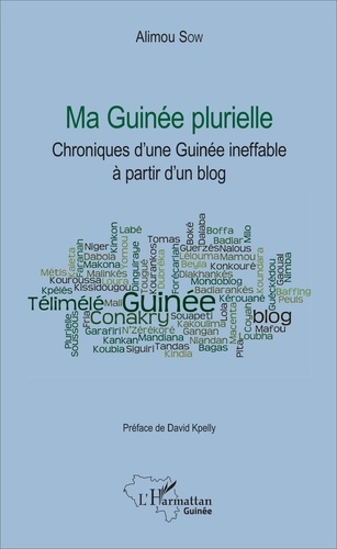 Emprunter Ma Guinée plurielle. Chroniques d'une Guinée ineffable à partir d'un blog livre