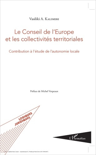 Emprunter Le Conseil de l'Europe et les collectivités territoriales. Contribution à l'étude de l'autonomie loc livre
